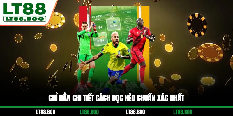 Chỉ dẫn chi tiết cách đọc kèo chuẩn xác nhất