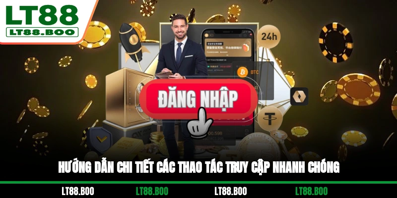 Hướng dẫn chi tiết các thao tác truy cập nhanh chóng